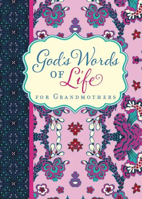 God's Words of Life for Grandmothers: Encouraging Devotions and Bible Verses for Every Grandma (a 42-Day Devotional) - The Perfect Christian Mother's - Paperback