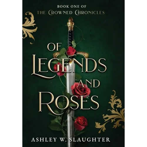 Of Legends and Roses - Hardcover