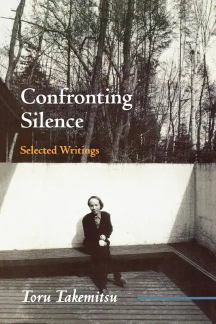 Confronting Silence: Selected Writings - Paperback