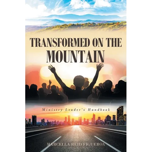 Transformed on the Mountain: Ministry Leader's Handbook - Paperback