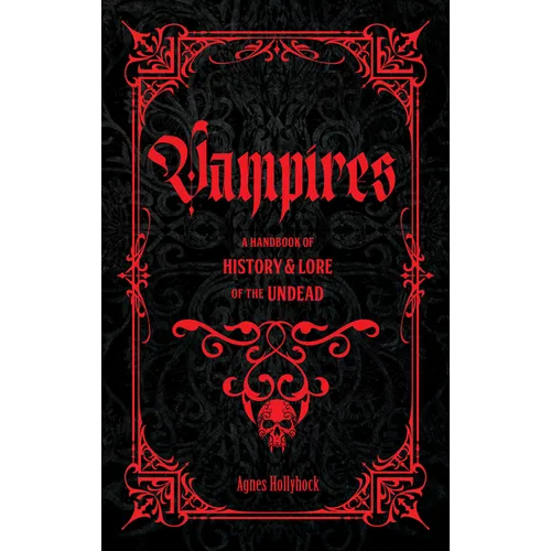 Vampires: A Handbook of History & Lore of the Undead - Hardcover