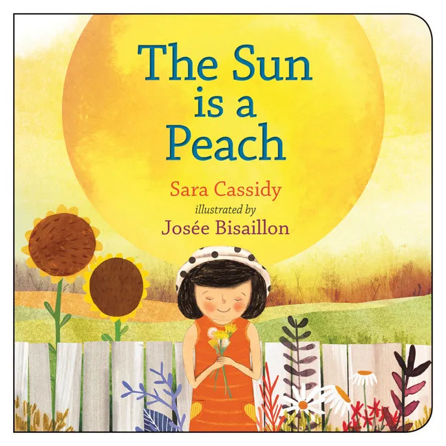 The Sun Is a Peach - Board Book