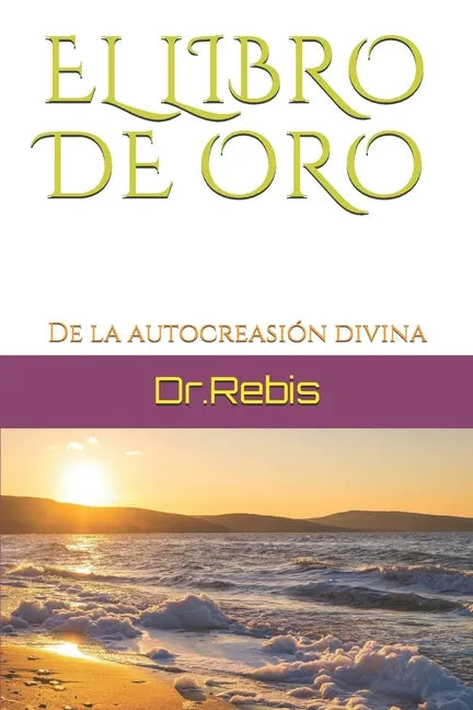 El Libro de Oro: De la autocreasión divina - Paperback