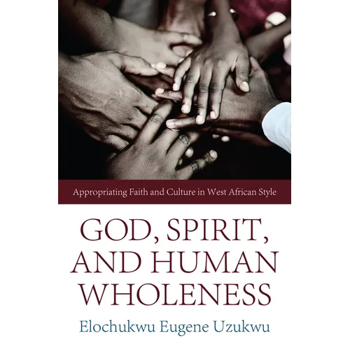 God, Spirit, and Human Wholeness - Paperback