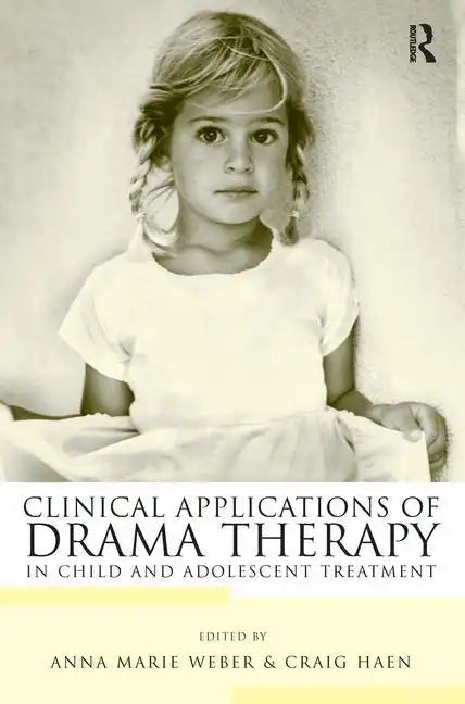 Clinical Applications of Drama Therapy in Child and Adolescent Treatment - Paperback