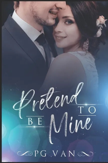Pretend To Be Mine: Fake Marriage with an Indian Billionaire - Paperback
