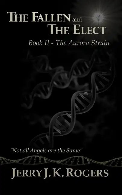 The Fallen and the Elect: Book II - The Aurora Strain - Paperback