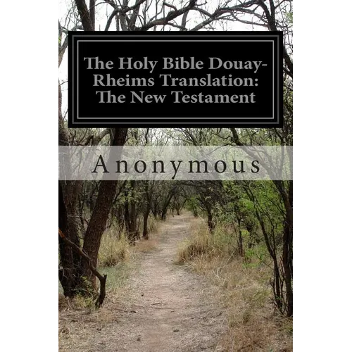 The Holy Bible Douay-Rheims Translation: The New Testament - Paperback