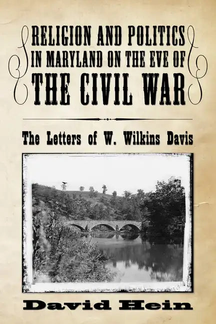 Religion and Politics in Maryland on the Eve of the Civil War - Paperback