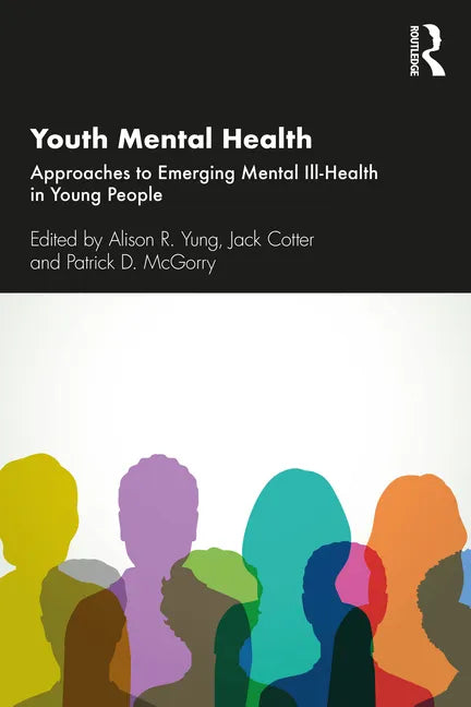 Youth Mental Health: Approaches to Emerging Mental Ill-Health in Young People - Paperback