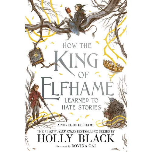 How the King of Elfhame Learned to Hate Stories - Paperback