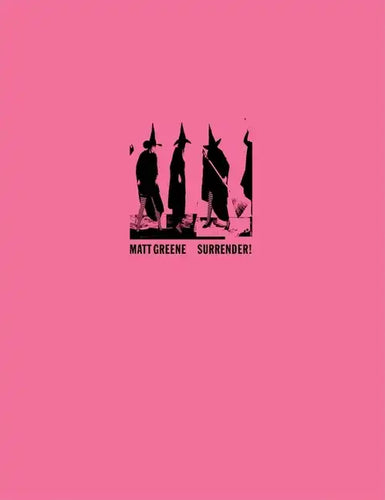 Matt Greene: Surrender! - Hardcover