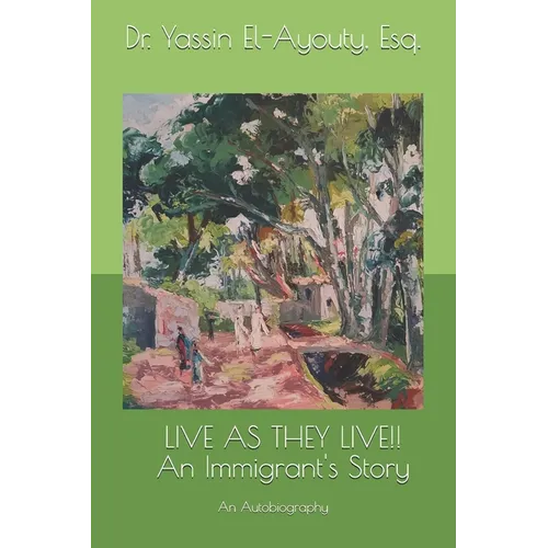 Live as They Live!!: An Immigrant's Story - Paperback