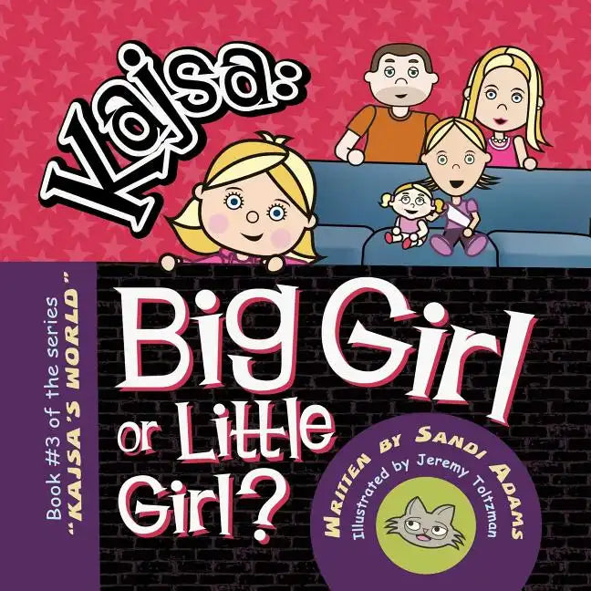 Kajsa...Big Girl/Little Girl: Book #3 of the series 