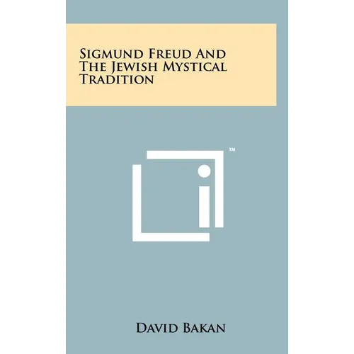 Sigmund Freud And The Jewish Mystical Tradition - Hardcover