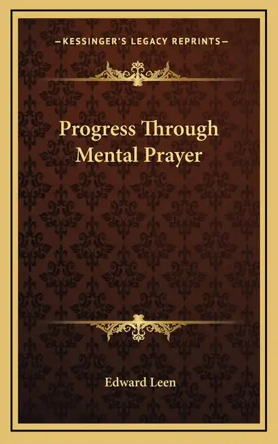 Progress Through Mental Prayer - Hardcover