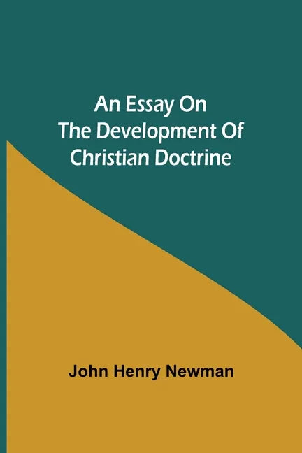 An Essay on the Development of Christian Doctrine - Paperback