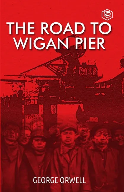 The Road To Wigan Pier - Paperback