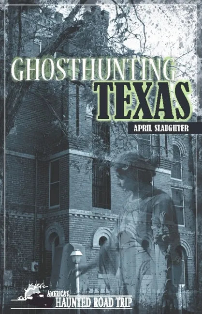 Ghosthunting Texas - Hardcover