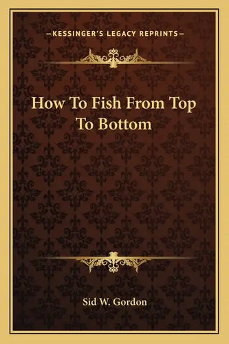 How to Fish from Top to Bottom - Paperback