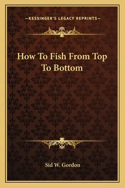 How to Fish from Top to Bottom - Paperback