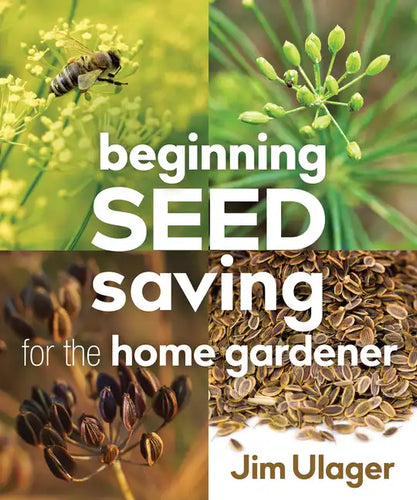 Beginning Seed Saving for the Home Gardener - Paperback