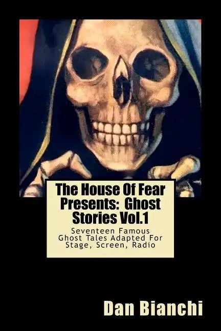 The House Of Fear Presents: Ghost Stories Vol.1: 