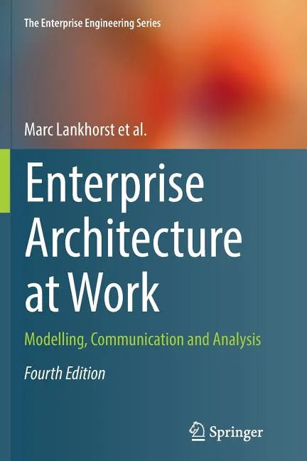 Enterprise Architecture at Work: Modelling, Communication and Analysis - Paperback