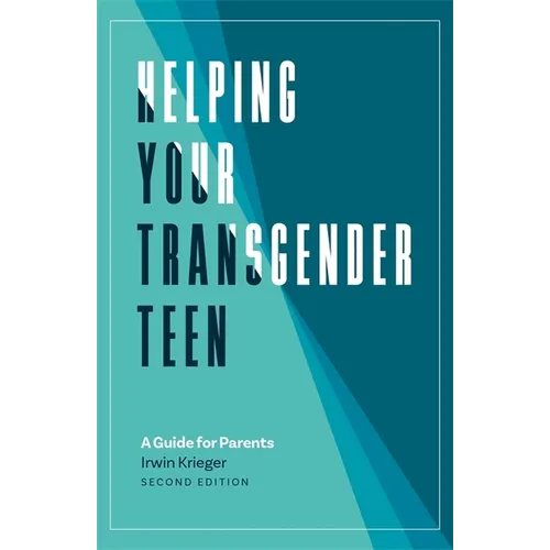 Helping Your Transgender Teen: A Guide for Parents - Paperback