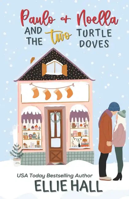 Paulo & Noella and the Two Turtle Doves: Small town, feel good, romantic comedy - Paperback