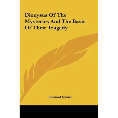 Dionysus Of The Mysteries And The Basis Of Their Tragedy