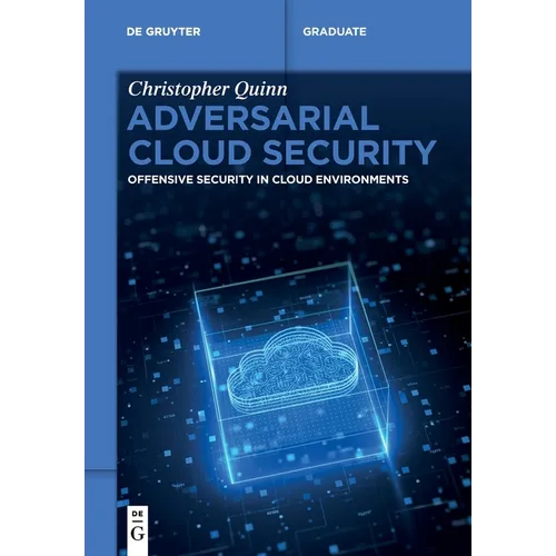 Adversarial Cloud Security: Offensive Security in Cloud Environments - Paperback