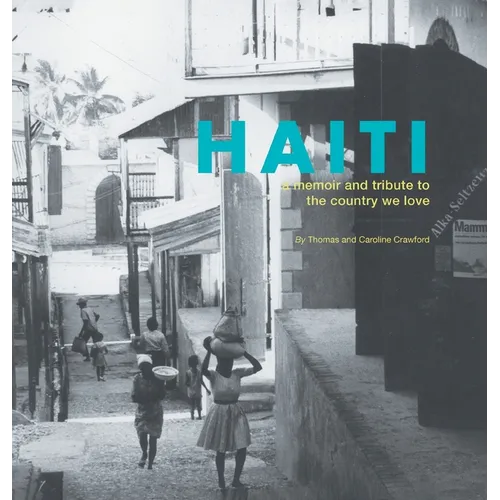 Haiti: a memoir and tribute to the country - Hardcover