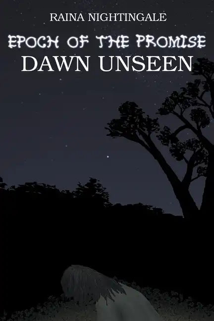 Epoch of the Promise: Dawn Unseen - Paperback