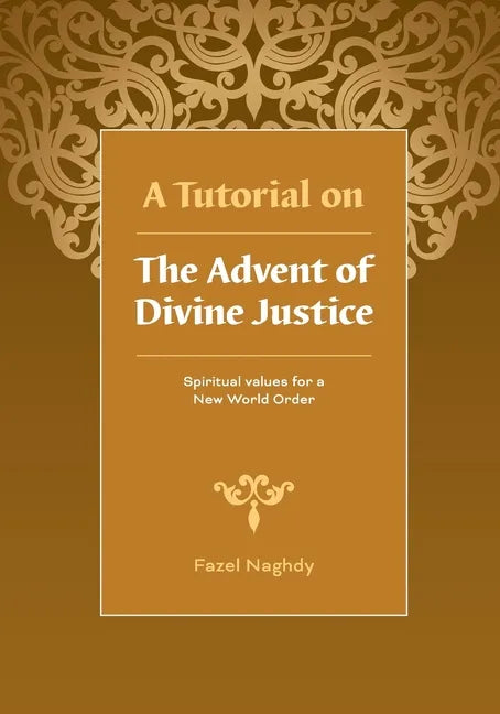 A Tutorial on the Advent of Divine Justice - Paperback