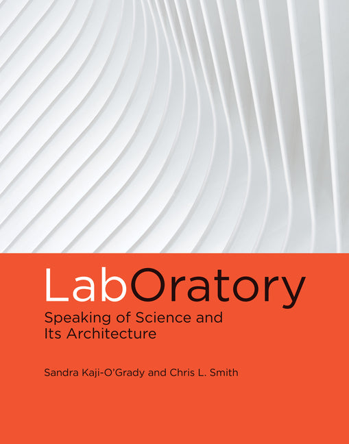 LabOratory: Speaking of Science and Its Architecture - Paperback