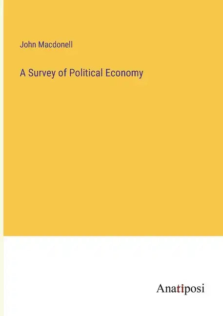 A Survey of Political Economy - Paperback