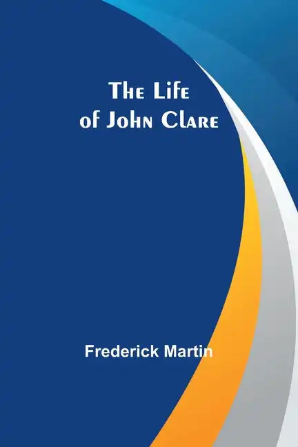 The Life of John Clare - Paperback