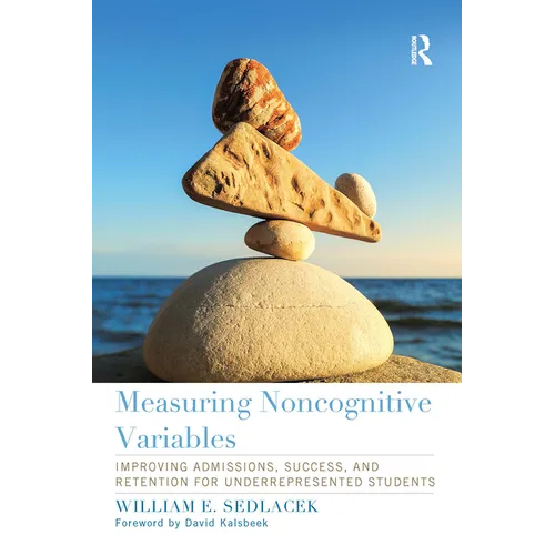 Measuring Noncognitive Variables: Improving Admissions, Success and Retention for Underrepresented Students - Paperback