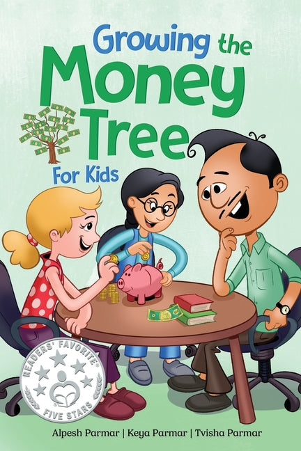 Growing the Money Tree for Kids: A Fun Guide to Investing for Ages 8-12 - Paperback