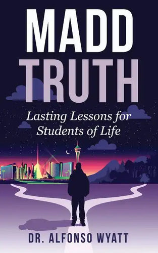 Madd Truth: Lasting Lessons for Students of Life - Paperback