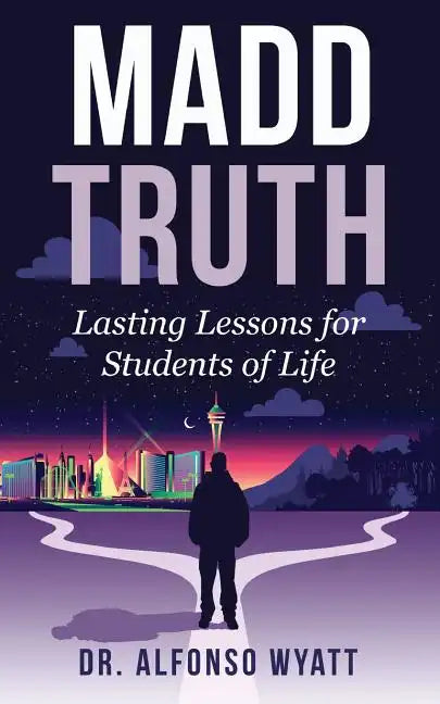 Madd Truth: Lasting Lessons for Students of Life - Paperback