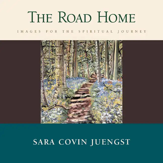 The Road Home: Images for the Spiritual Journey - Paperback