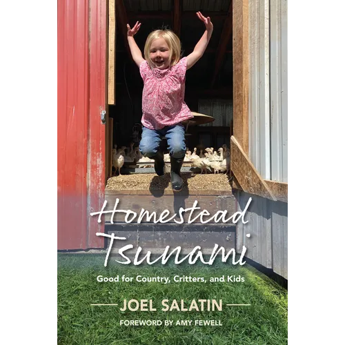 Homestead Tsunami: Good for Country, Critters, and Kids - Paperback
