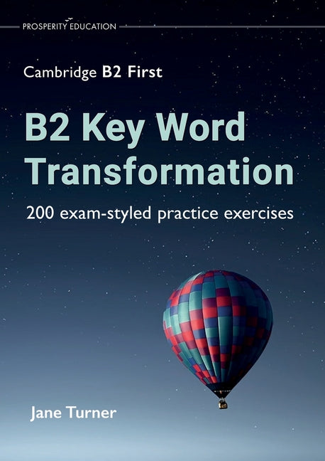 B2 Key Word Transformation: 200 exam-styled practice exercises - Paperback