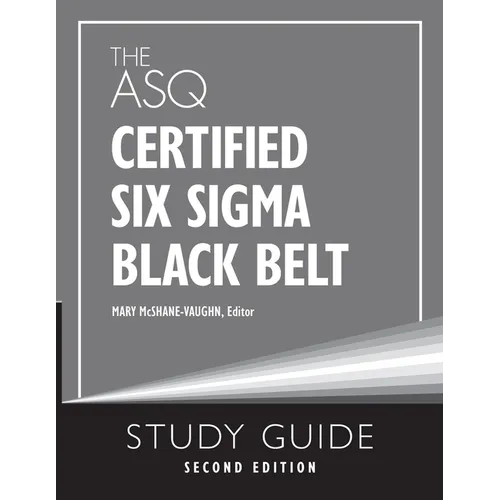 The ASQ Certified Six Sigma Black Belt Study Guide - Paperback