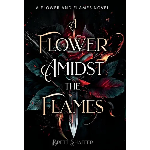A Flower Amidst the Flames - Hardcover