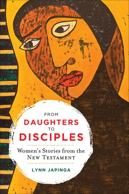 From Daughters to Disciples: Women's Stories from the New Testament - Paperback
