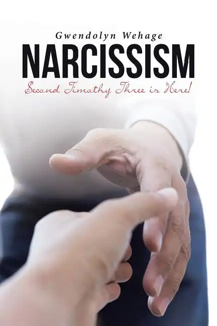 Narcissim: Second Timothy Three Is Here! - Paperback