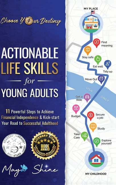 Actionable Life Skills for Young Adults: 11 Powerful Steps to Achieve Financial Independence and Kick-start Your Road to Successful Adulthood - Hardcover